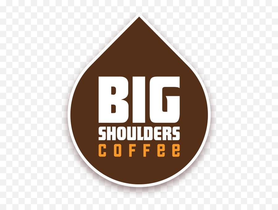 Big Shoulders Coffee - Sign Png,Coffee Logo Png