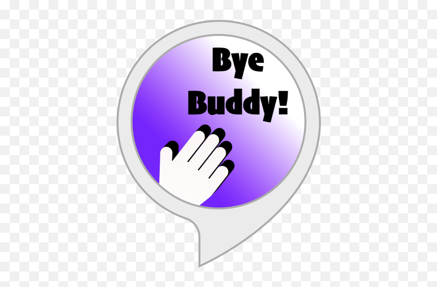 Amazoncom Bye Buddy Alexa Skills - Circle Png,Bye Png