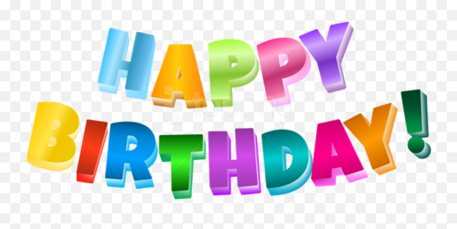 Happy Birthday Transparent Png Images - Happy Birthday Transparent Background,Happy Transparent Background