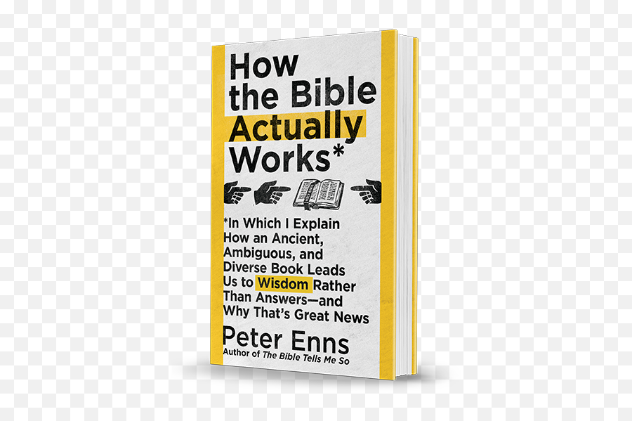 How The Bible Actually Works By Peter Enns - Pete Enns General Supply Png,Bible Transparent