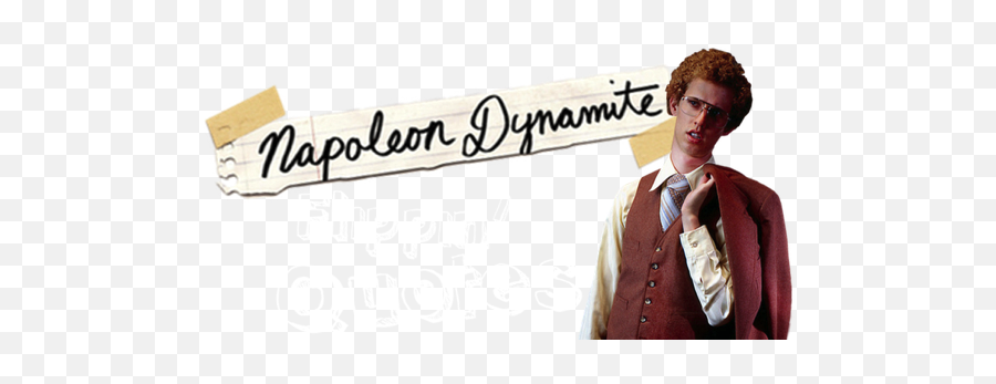 Jimedhardawaycom - Quotes Napoleon Dynamite Png,Napoleon Dynamite Png