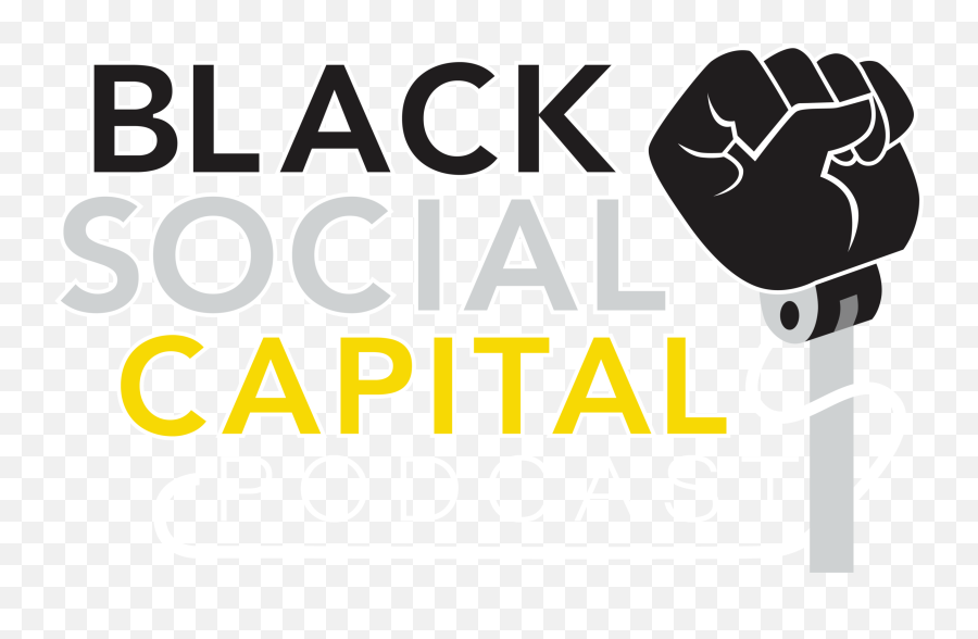 The Black Social Capital Podcast U2014 Stay Motivated And Rise - Language Png,Google Play Podcast Icon
