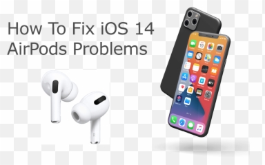 Ios 1442 Airpods Not Working How To Fix Iphone 12ios - Portable png