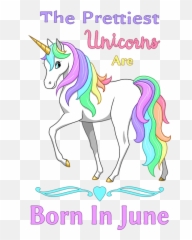 Pretty Rainbow Unicorn Born In June - Unicorns png