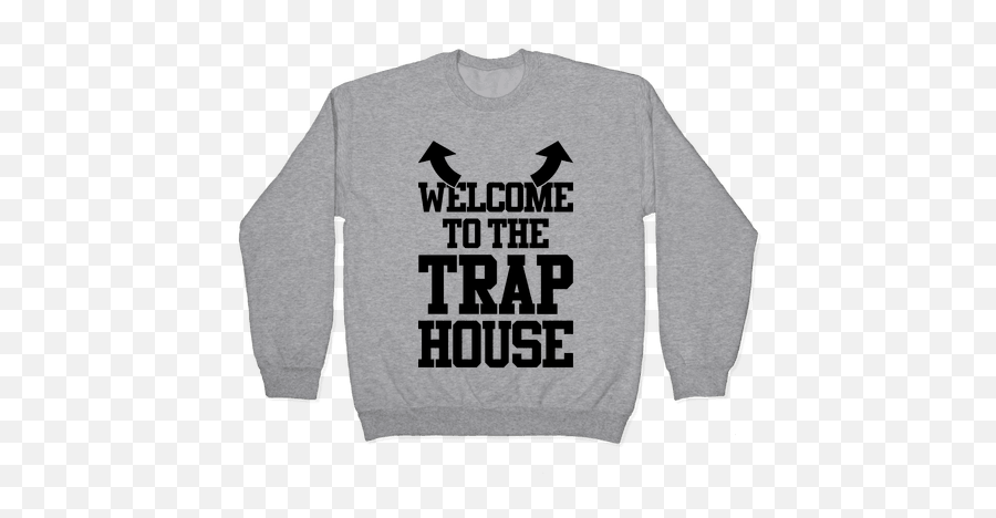 Welcome To The Trap House Pullovers - Opossum Png,Trap House Png