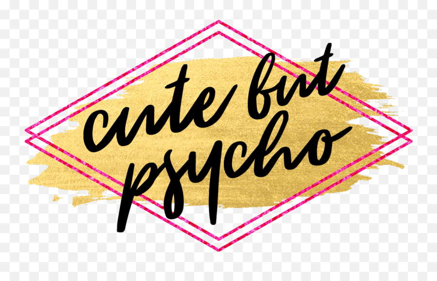 Download Cute But Psycho - Cute But Psycho Logo Full Size Cute But A Psycho Png,Cute Logo
