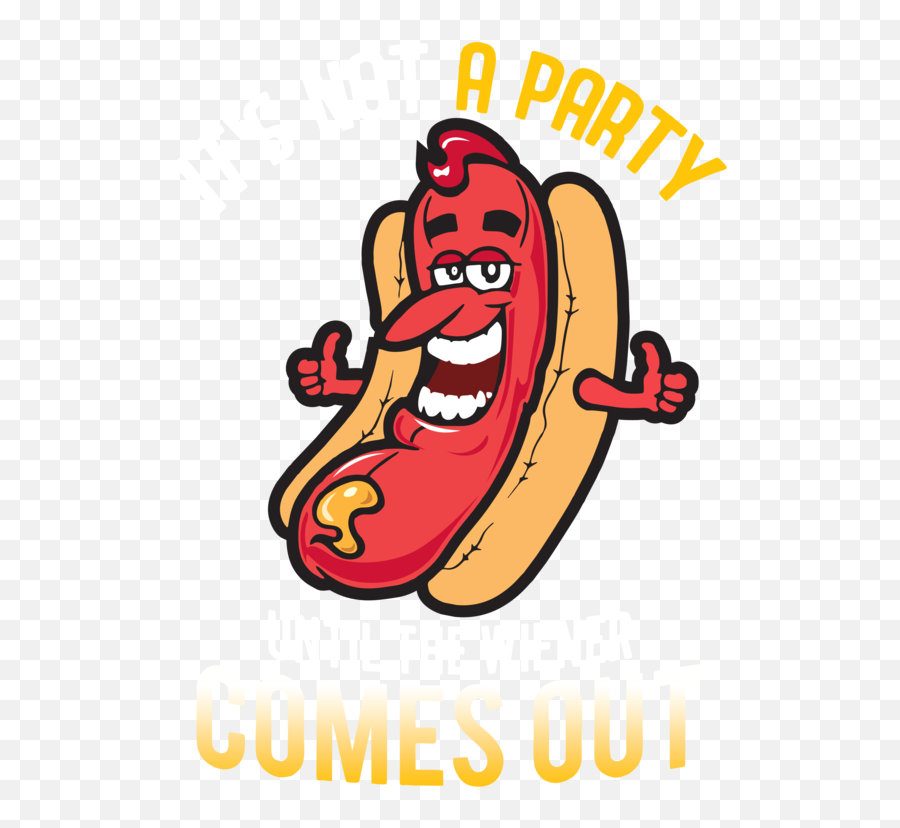 Itu0027s Not A Party Until The Wiener Comes Out Peace Love Bbq Hot Dog Master Grill 4th Of July Backyards And Png - Bratwurst,Bbq Png
