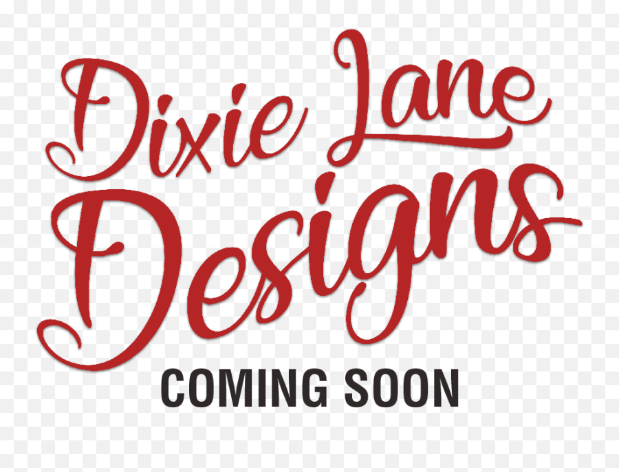 Download Hd Dixie Lane Design Coming Soon Logo - Calligraphy Dot Png,Coming Soon Logo
