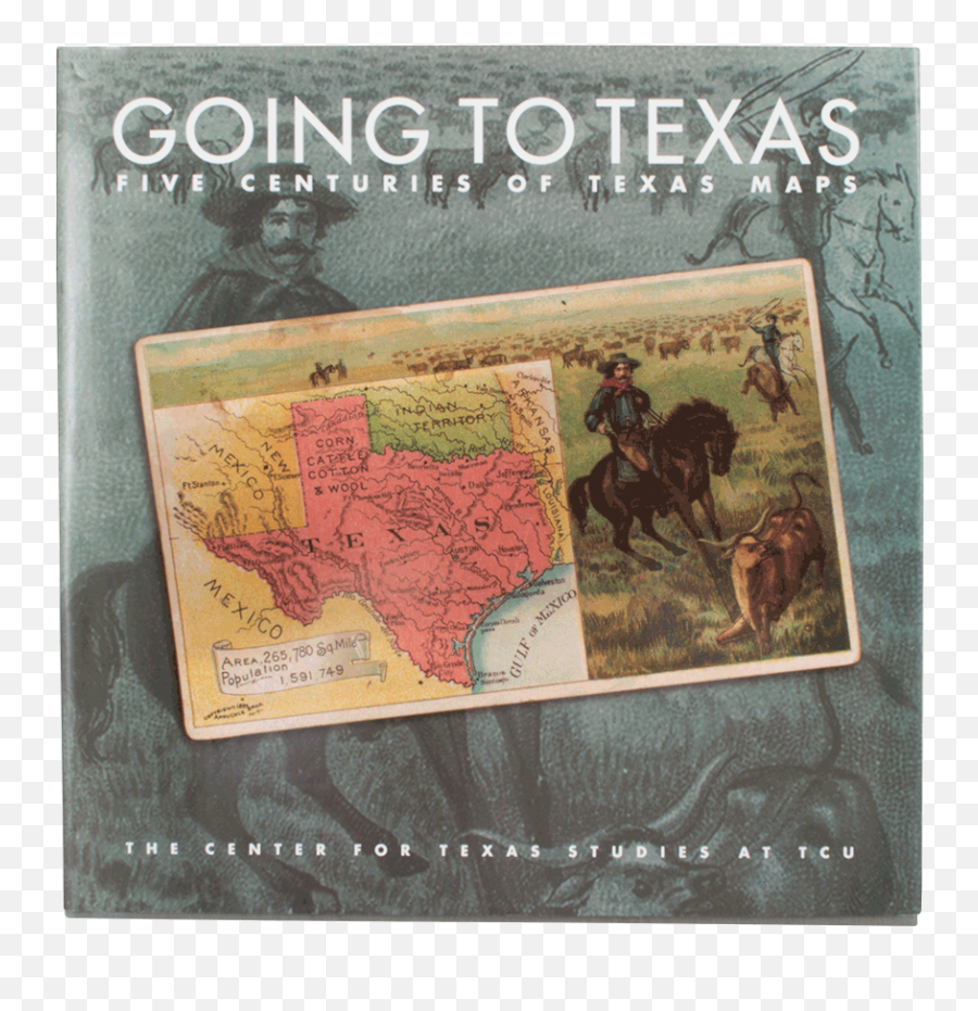 Going To Texas Five Centuries Of Maps - Atlas Png,Texas Map Png