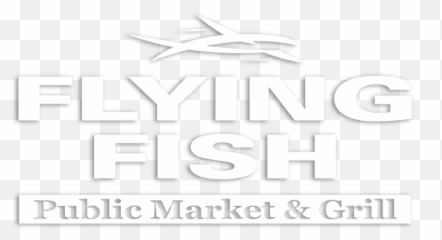 Home - Flying Fish Market U0026 Grill Public Market Marketing Fish Png,Flying Fish Logo