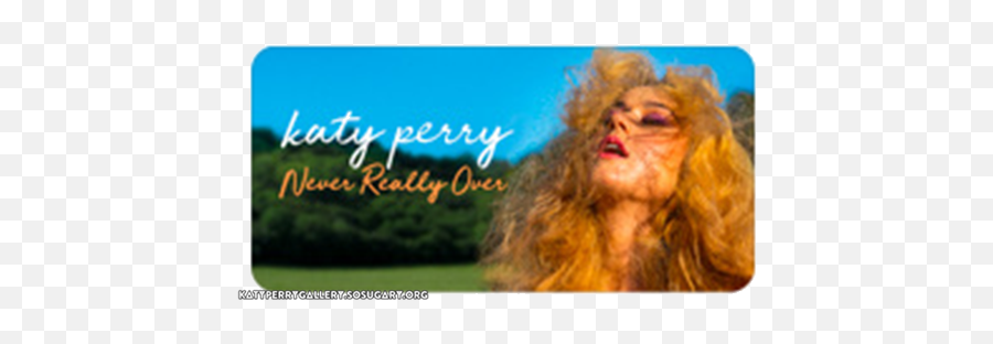 Never Really Over Pre - Save Screenshot Promo Pics Never Really Over Katy Perry Lyrics Png,Katy Perry Png