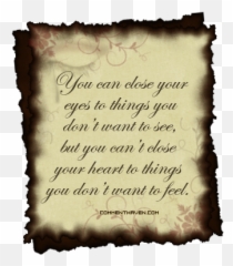 Sad Love Quotes Close Your Eyes Image - You Can Close Your Eyes To The Things You Don T Want To See But You Can T Close Your Heart To The Png,Sad Eyes Png