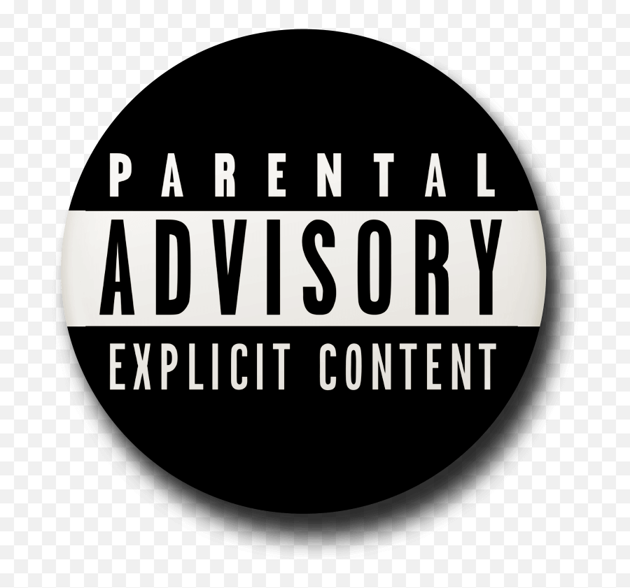 Parental Advisory Button Badge - Circle Png,Parental Advisory Sticker Png