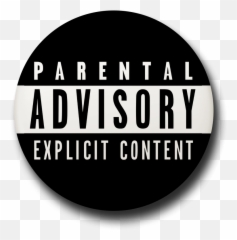 Parental Advisory Button Badge - Circle Png,Parental Advisory Sticker Png