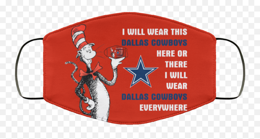 Dr Seuss I Will Wear This Dallas Cowboys Mask Here Or There Face Washable Reusable - Birthday To You Dr Seuss Png,Dallas Cowboys Png