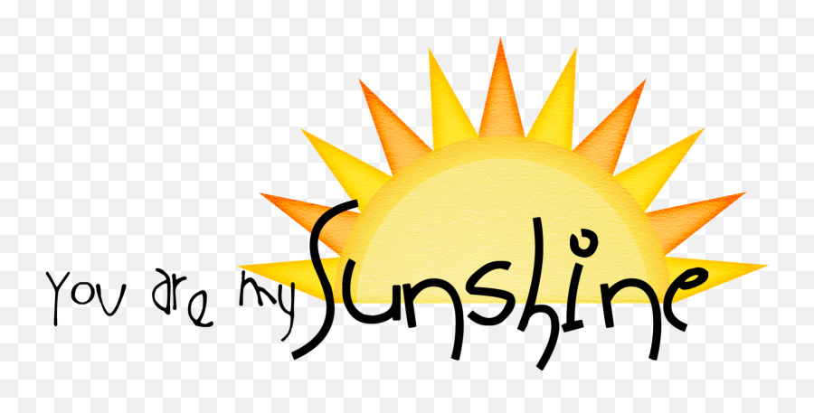 You Are My Sunshine Png Hd Wallpapers - You Are My Sunshine Clip Art Free,Sunshine Png