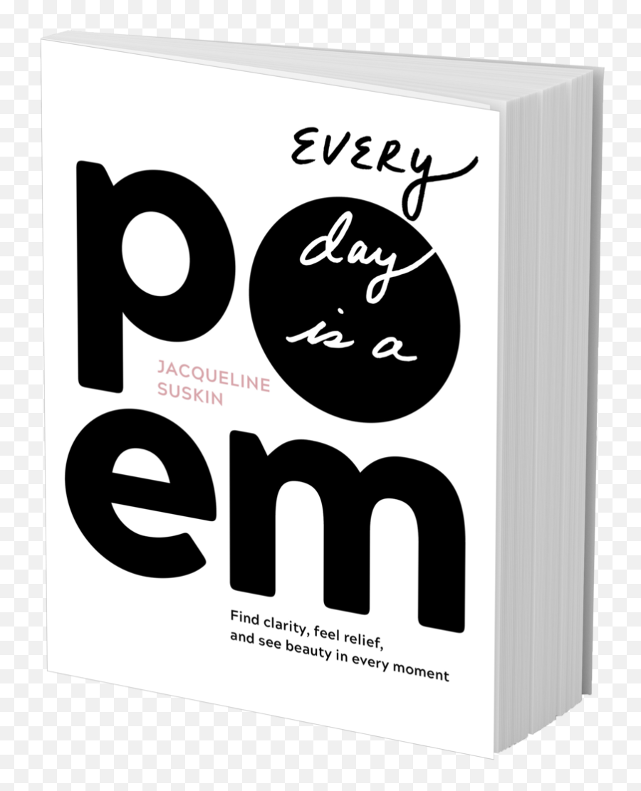 Every Day Is A Poem Jacqueline Suskin - Dot Png,Poetry Logo