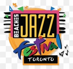 Streetfest July 23 - 25 Beaches Jazz Festival Toronto Beaches Jazz Festival Png,Jazz Png