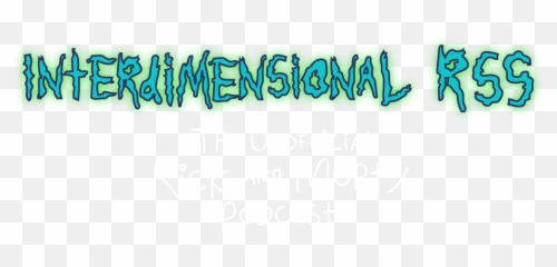 Interdimensional Rss The Unofficial Rick And Morty Podcast - Calligraphy png