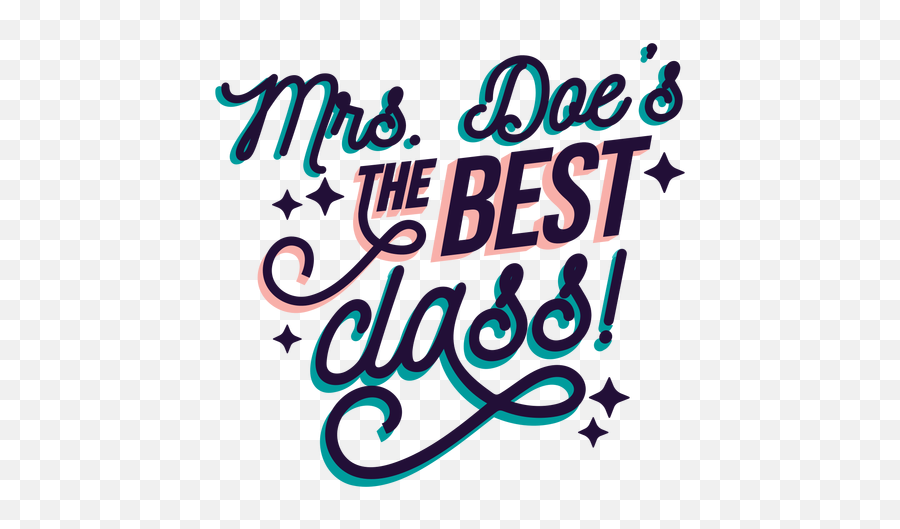 Mrs Doeu0027s The Best Class Badge Sticker - Transparent Png Best Class Ever Transparent,Doe Png