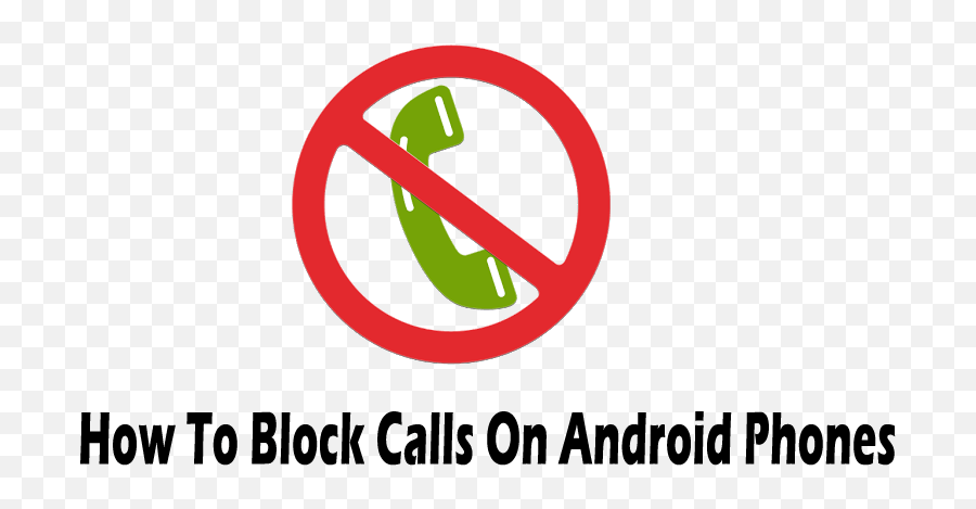 How To Block Any Call - Block Call Icon Png,Android Smartphone Icon Png