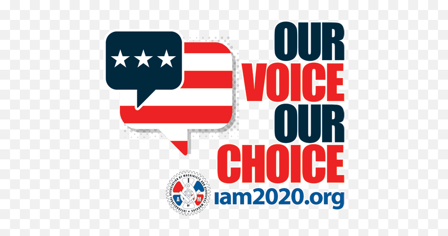 You Now Have A Voice In The Iamu0027s Us Presidential - International Association Of Machinists And Aerospace Workers Png,Younow Logo
