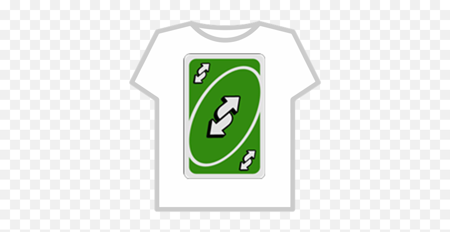 Green Uno Reverse Card - Roblox Uno Reverse Card Roblox T Shirt Png,Uno Cards Png