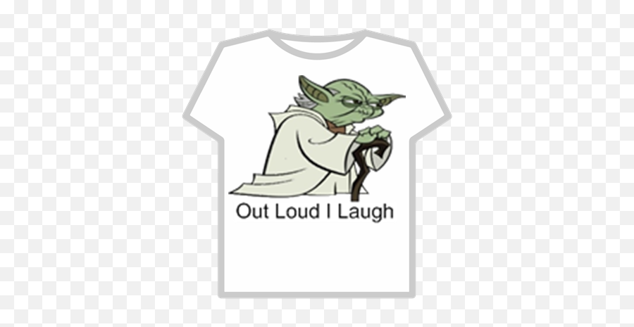 Out Loud I Laugh New Edition Roblox Shirts Cringe Png Yoda Transparent Free Transparent Png Images Pngaaa Com - baby yoda roblox