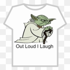 Out Loud I Laugh New Edition - Roblox Shirts Cringe Png,Yoda Transparent