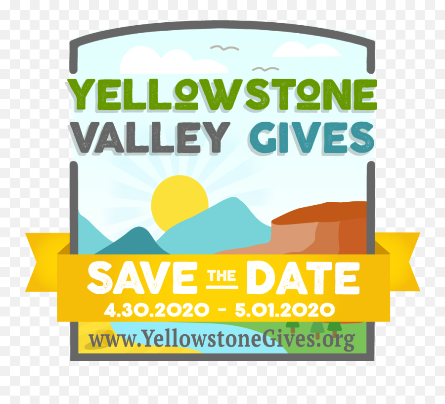 Downloads Yellowstone Valley Gives - Graphic Design Png,Save The Date Png