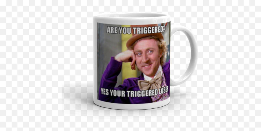 Yes Your Triggered Loser - Blank Willy Wonka Meme Png,Triggered Meme Png