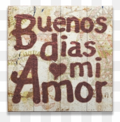 Buenos Dias Mi Amor Vintage Sign - Amor Romantic Amor Buenos Dias Png,Amor Png