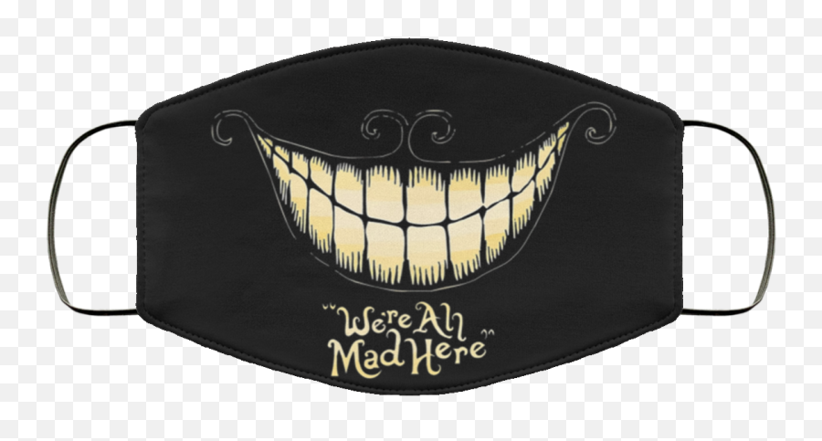 Cheshire Cat Were All Mad Here Face Mask - Jekyll Hyde Png,Cheshire Cat Smile Png