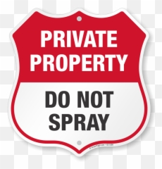 Private Property Do Not Spray Sign Shield Shape Sku K2 - 5100 Coquelicot Png,Shield Shape Png
