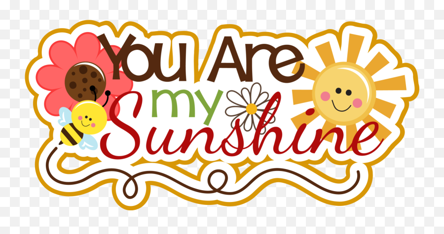 You Are My Sunshine Png Picture 859749 - You Are My Sunshine Banner Clipart,Sunshine Png