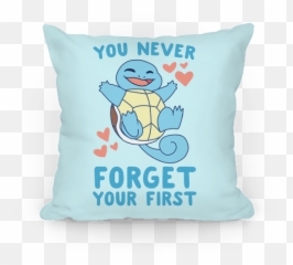 You Never Forget Your First - Squirtle Pillows Lookhuman Squirtle Pillow Png,Squirtle Png