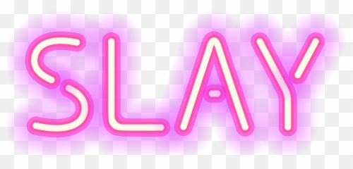 Slay Quotes Sayings Words Stickers Glowing Pinkfreetoed - Pink Quotes Transparent Background png