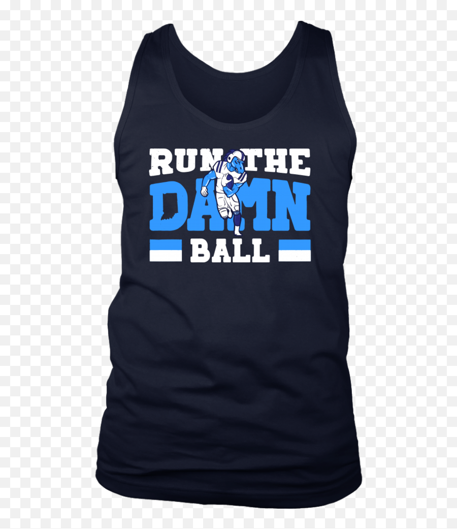 Run The Damn Ball - Indianapolis Colts Shirt U2013 Ellie Shirt Bishop Guertin High School Png,Indianapolis Colts Logo Png