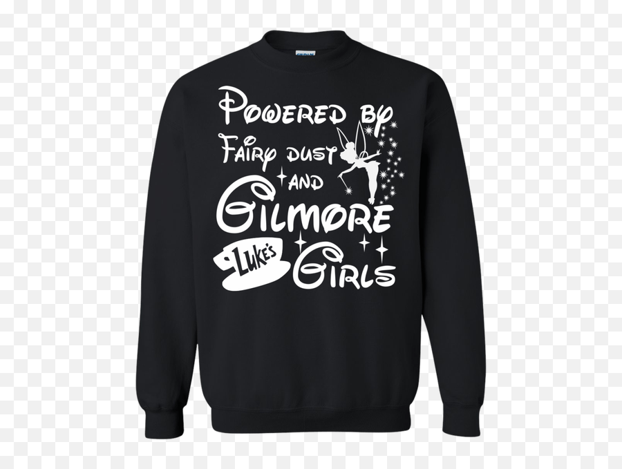 Powered By Fairy Dust And Gilmore Girls Pullover Sweatshirt - Art Director T Shirt Png,Fairy Dust Png