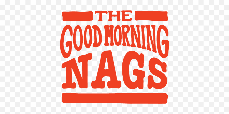The Good Morning Nags Ep U2014 Tgmn - Illustration Png,Good Morning Logo