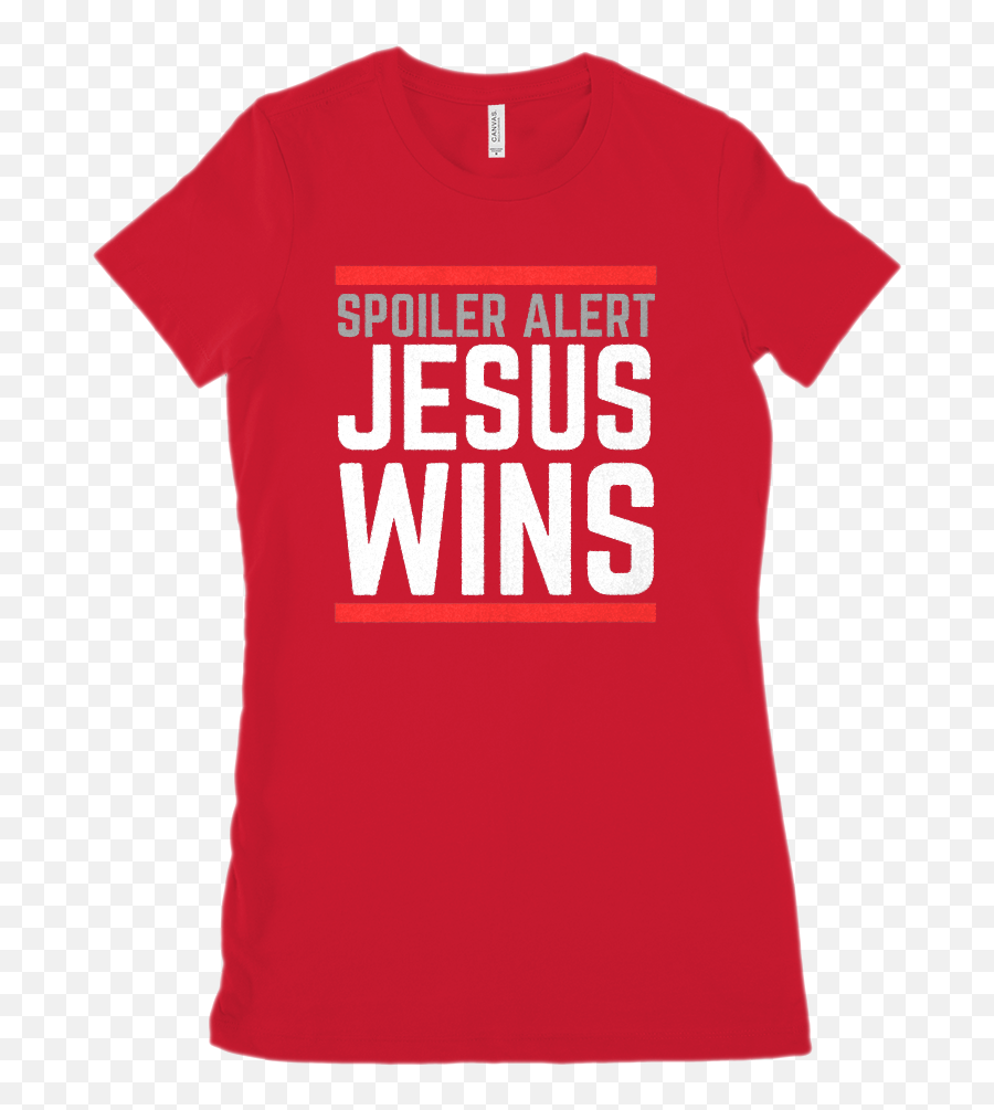 Download Spoiler Alert Jesus Wins - Hamilton T Shirt Young Scrappy And Hungry Png,Spoiler Alert Png