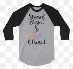 Stressed Blessed U0026 Lularoe Obsessed Black Logo 34 Sleeve Shirt - Long png