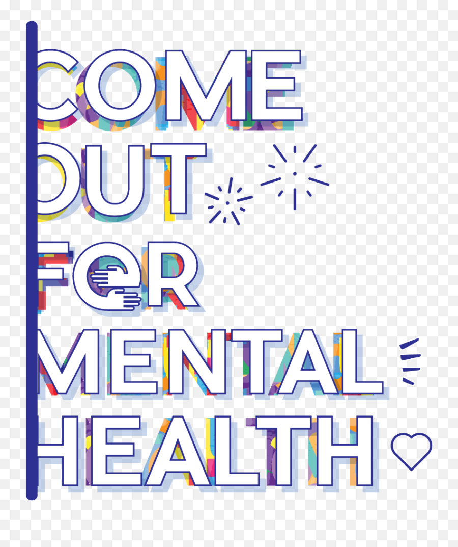Come Out For Mental Health 2017 - Vertical Png,Mental Health Png