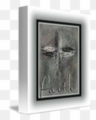 Grunge Cross Gray Text Faith - Picture Frame png