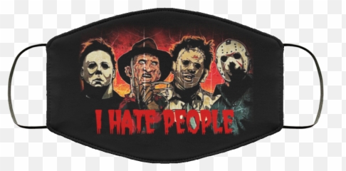 I Hate People Horror Jason Michael Myers Leatherfaces Freddy - Medical Mask png