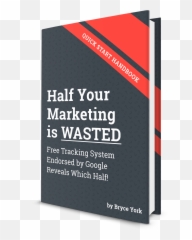 Half Your Marketing Is Wasted Free Quick Start Guide By - Horizontal Png,Wasted Transparent