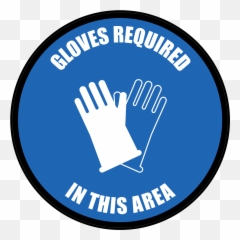Gloves Required In This Area Floor Sign - Wear png