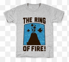 The Ring Of Fire Kids T - Shirt Shirt Sayings Full Size Active Shirt Png,Ring Of Fire Png