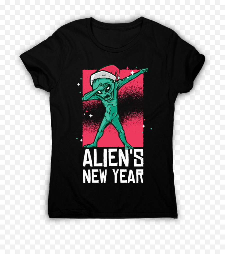 Dabbing Alien New Year Christmas Funny T - Shirt Womenu0027s Vulkan T Shirt Png,Dabbing Png