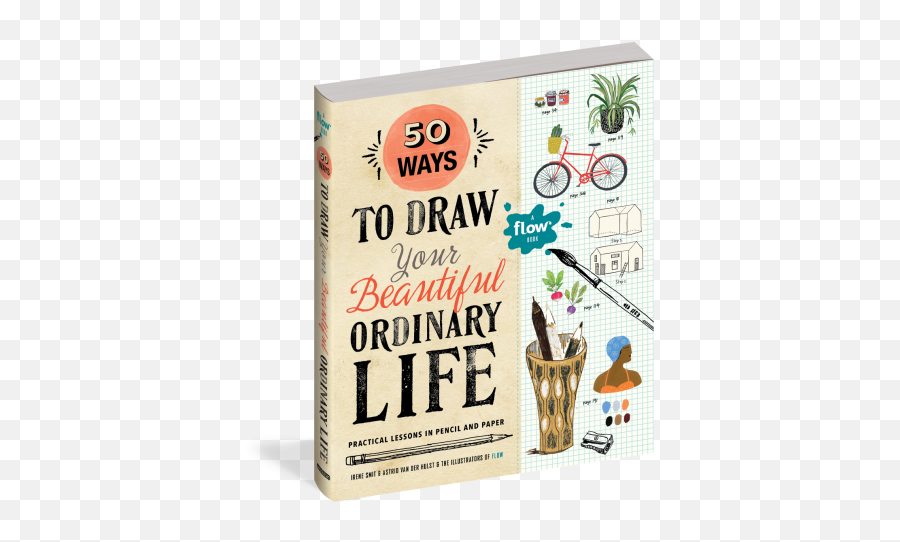 50 Ways To Draw Your Beautiful Ordinary Life - Flow Magazine 50 Way To Draw Png,Draw Png